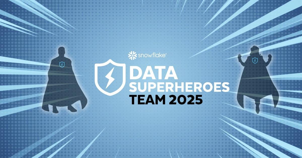 20250317_cccmk_SnowflakeDataSuperheroes.jpg