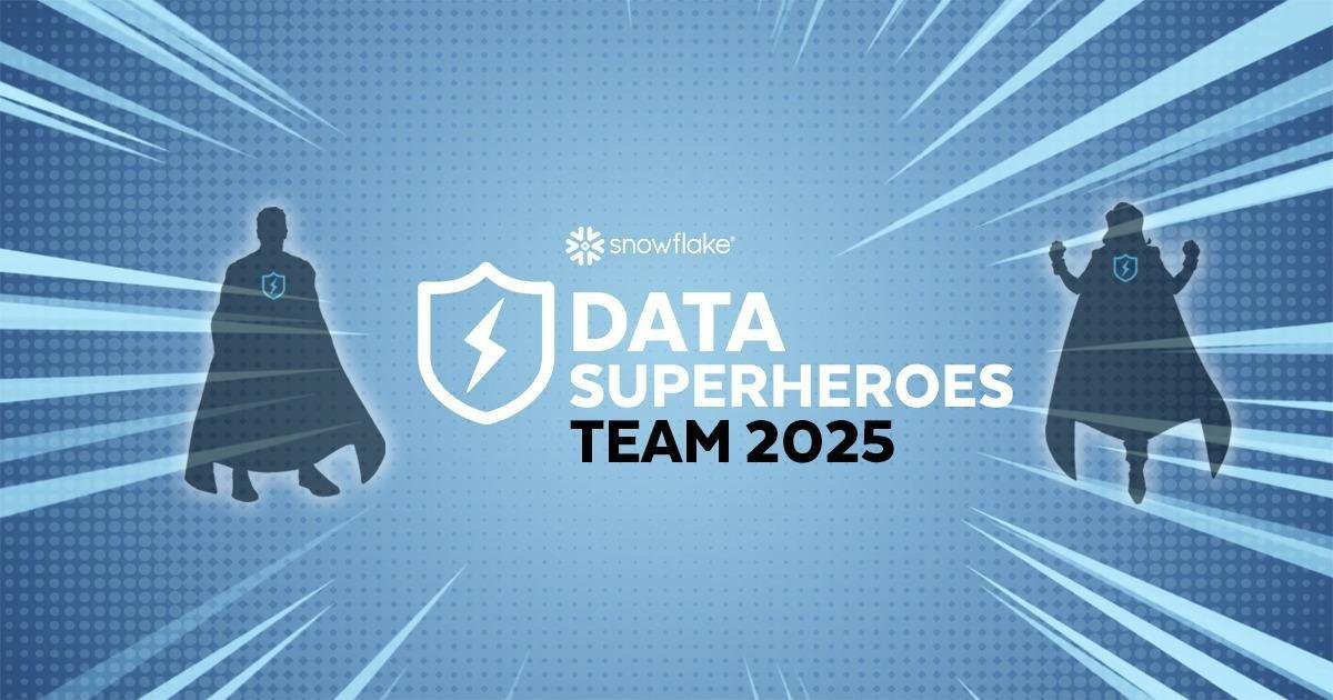 20250317_cccmk_SnowflakeDataSuperheroes.jpg